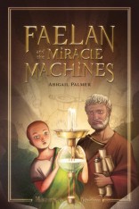 Faelan and the Miracle Machines